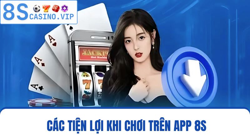 tiện lợi tải app 8S