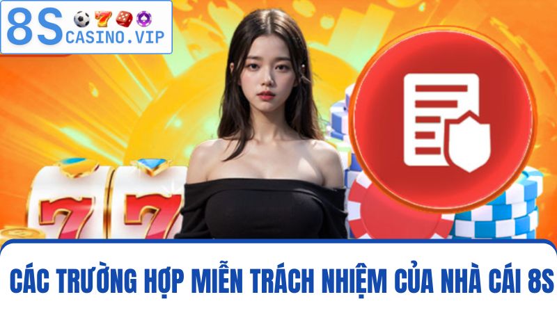 miễn trách nhiệm 8S