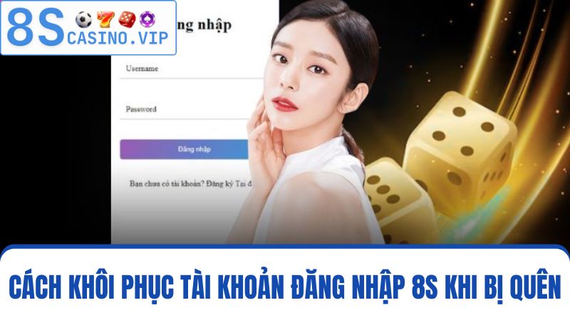 khôi phục tài khoản đăng nhập 8S