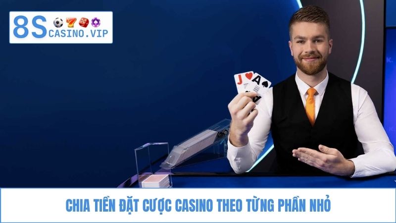 Cách chơi casino thắng lớn Chia tiền đặt cược