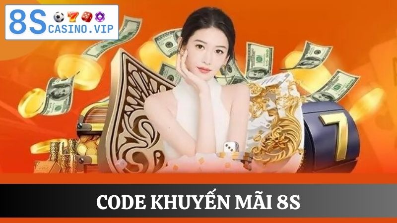 Code khuyến mãi 8S