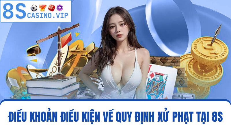 điều khoản điều kiện về xử lý vi phạm tại 8S