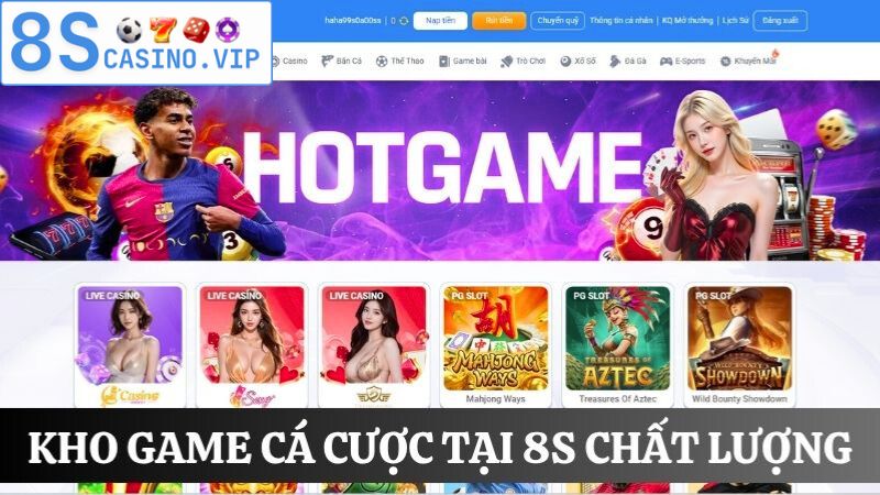 Giới thiệu 8S về kho game cá cược