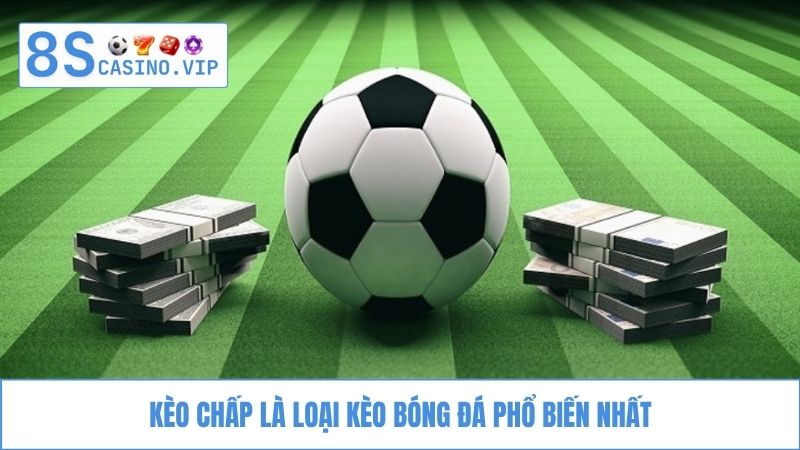 cá cược bóng đá 8S Kèo chấp