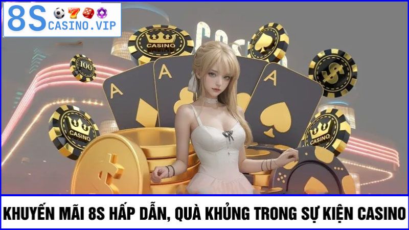 khuyến mãi 8S Casino