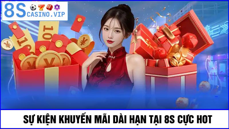 khuyến mãi 8S dài hạn