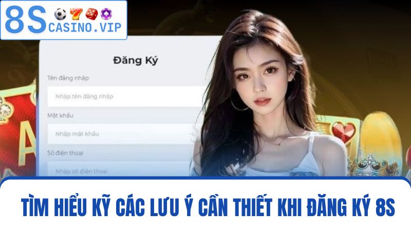 Lưu ý Đăng ký 8S