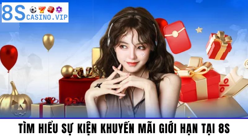 khuyến mãi 8S giới hạn