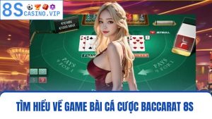 Baccarat 8S 