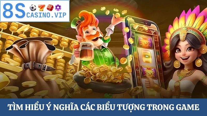 Hướng dẫn chơi nổ hũ ý nghĩa các biểu tượng