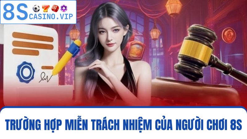 miễn trách nhiệm người chơi 8S